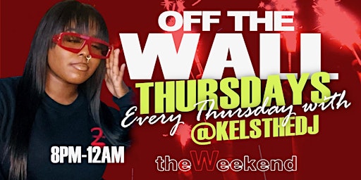 Primaire afbeelding van Off The Wall Thursdays with @kelstheDJ every Thursday