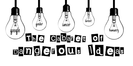 Cabaret of Dangerous Ideas primary image