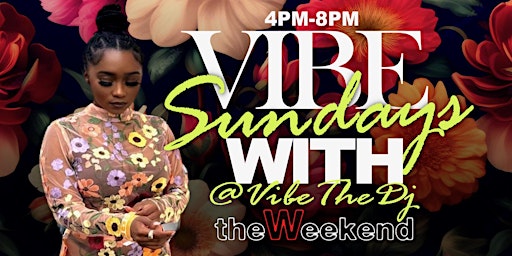 Primaire afbeelding van Vibe Sundays with @VibetheDJ every Sunday