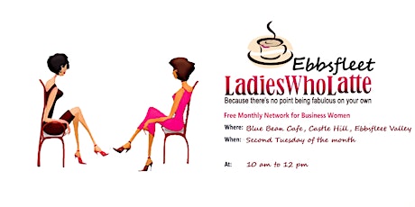 Ladies Who Latte Ebbsfleet