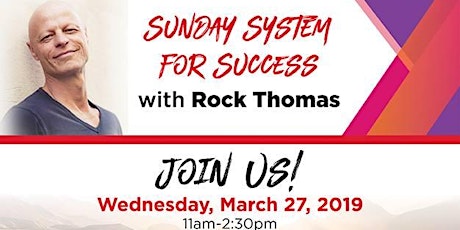 Rock Thomas' Sunday System For Success! primary image