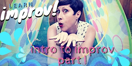 Intro to Improv Part I: Testing the Waters ~ Tuesdays, March 19 - April 9 primary image