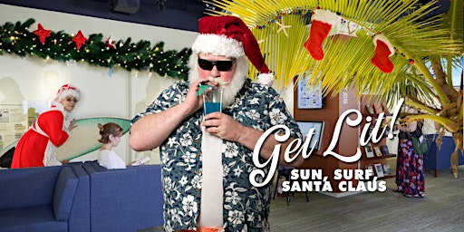 Get Lit: Sun, Surf, Santa Claus primary image
