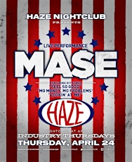 MA$E Performs Live @ HAZE Nightclub primary image