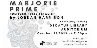 "Marjorie Prime" a free reading of the Pulitzer Prize finalist play.