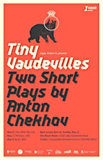 Tiny Vaudevilles: Two Short Plays by Anton Chekhov primary image