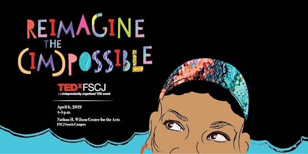 TEDxFSCJ 2019: Reimagine the(Im)Possible 
