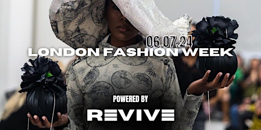 Imagem principal de REVIVE - London Fashion Week Season 1 - June 2024