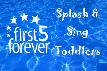 first5forever Splash & Sing Toddlers | Tobruk Memorial Pool