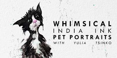 Immagine principale di Whimsical  India Ink  Pet Portraits Painting Workshop 