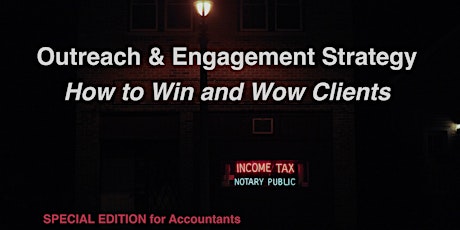Outreach and Engagement Strategy: How to Win and Wow Clients (Special Edition) primary image