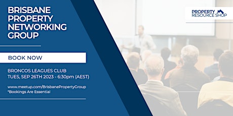 Primaire afbeelding van Brisbane Property Networking Group - FIRST TIME ATTENDING IT'S FREE!