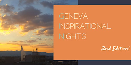 Geneva Inspirational Nights : 2nd Edition!