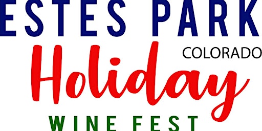 5th Annual Estes Park Holiday Wine Festival primary image