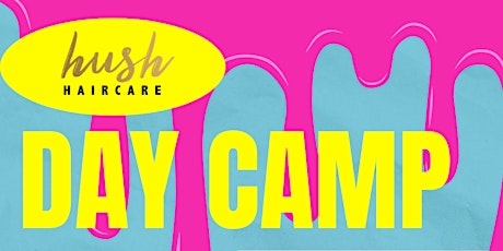 Hush Hair Care  Camp