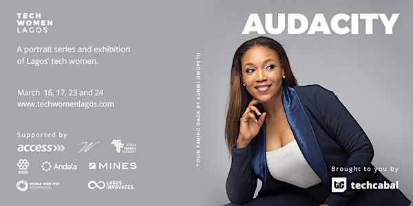 AUDACITY: A Portrait Series and Exhibition of Lagos' Tech Women