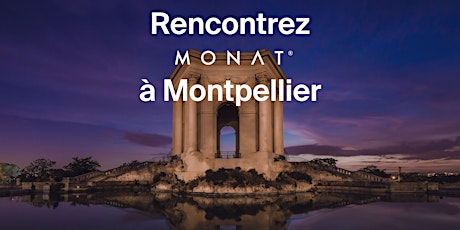 Rencontrez MONAT à Montpellier primary image