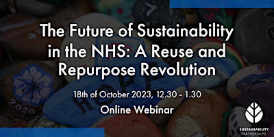 The Future of Sustainability in the NHS: A Reuse and Repurpose Revolution
