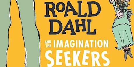Imagen principal de Roald Dahl and the Imagination Seekers