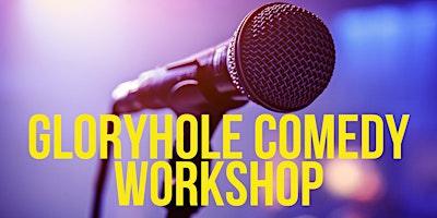 Image principale de Gloryhole Comedy Club "GloryBe" Comedy Workshop