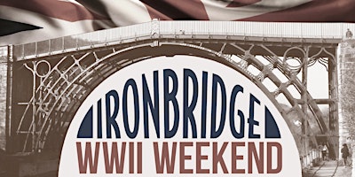 Immagine principale di Ironbridge WWII Weekend Weekend Entertainment 