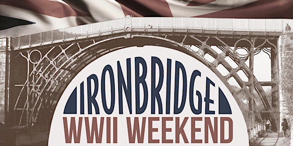 Ironbridge WWII Weekend Weekend Entertainment