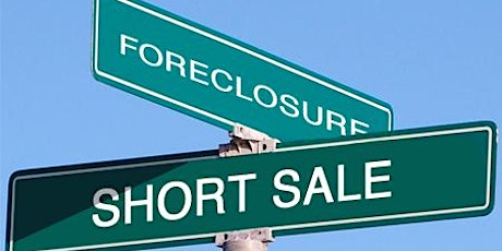 Short Sale & Foreclosure Home Buying Seminar  primary image