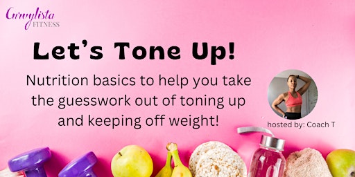 Back to Basics: Nutrition Basics to Tone Up and Keep off Weight