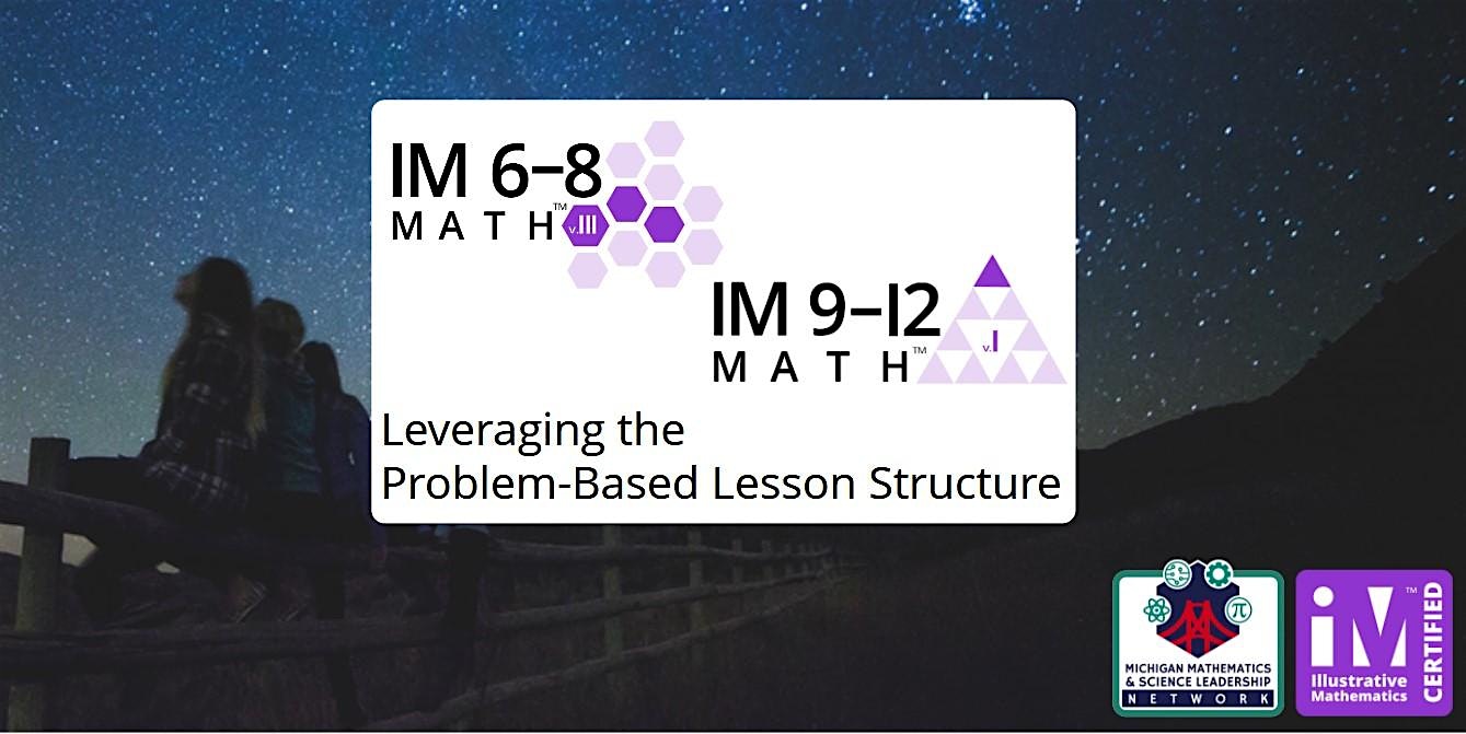IM Math™ Leveraging the Problem-Based Lesson Structure | 9-12 Virtual