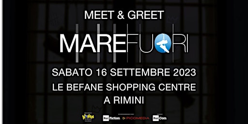 Mare Fuori Meet&Greet - Le Befane Shopping Centre primary image