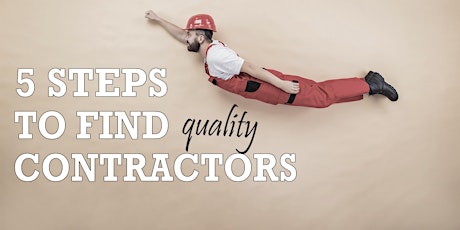 5 Steps to Find Quality Contractors primary image