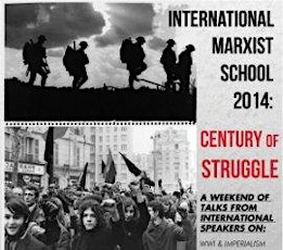 International Marxist School 2014: A Century of Struggle primary image