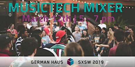 MUSICTECH MIXER at GERMAN HAUS at SXSW primary image