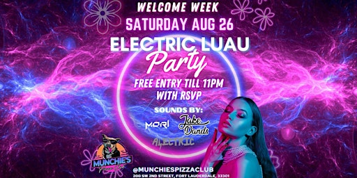 8/26 - ELECTRIC LUAU - WELCOME WEEK 2023 @ MUNCHIE'S FORT LAUDERDALE primary image