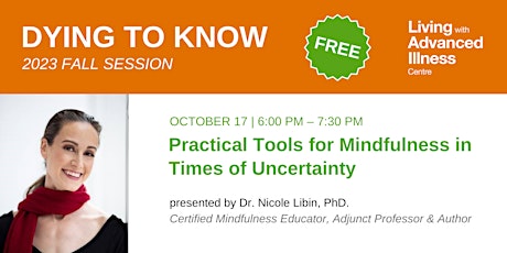 Image principale de Dying To Know: Practical Tools for Mindfulness in Times of Uncertainty