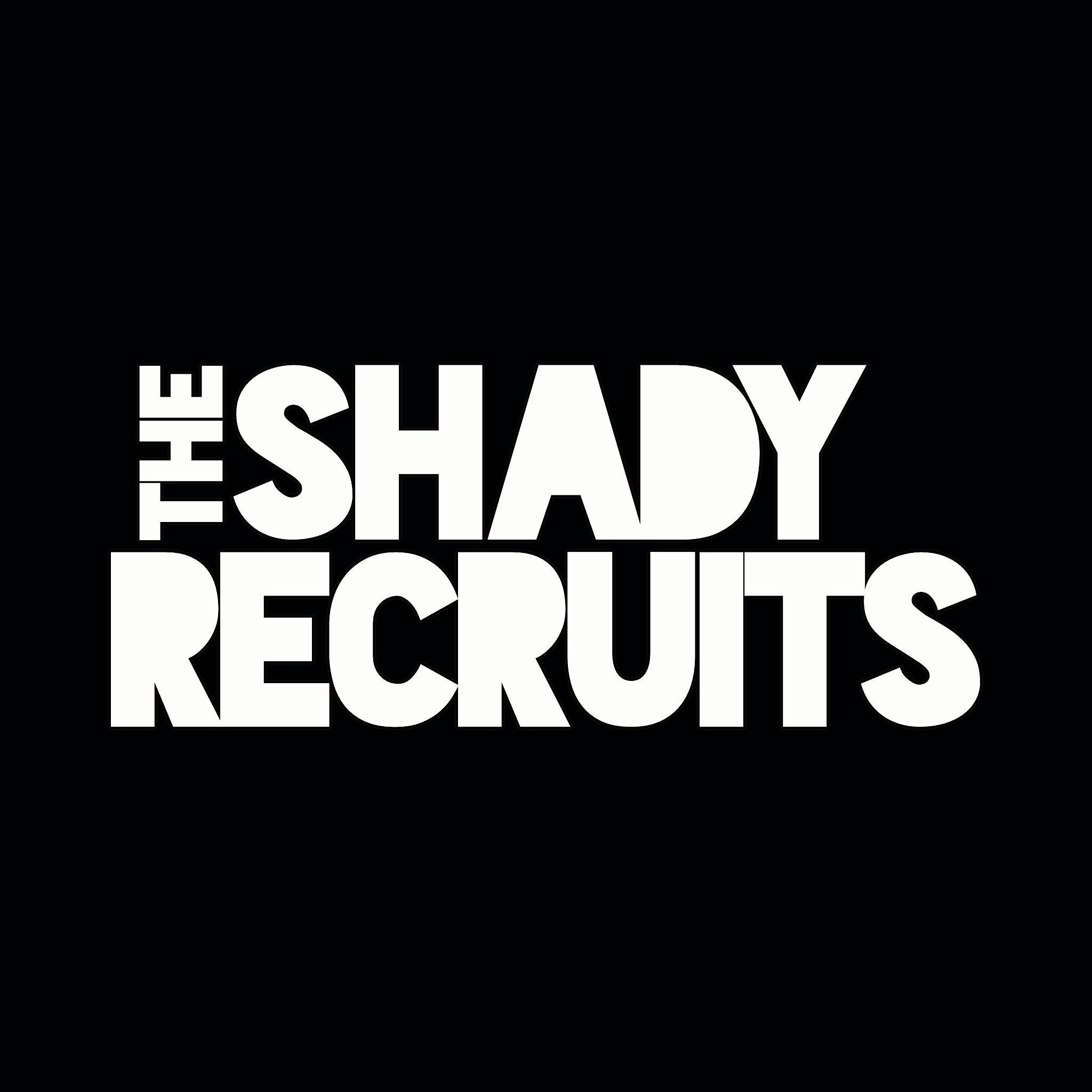 The Shady Recruits