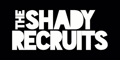 The Shady Recruits