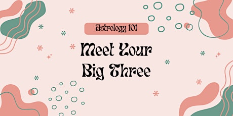 Meet Your Big Three | Astrology for Beginners primary image