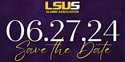 Imagen principal de LSUS Alumni Association Annual Meeting & Award Banquet