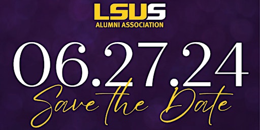 Primaire afbeelding van LSUS Alumni Association Annual Meeting & Award Banquet