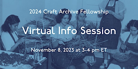 Imagem principal de 2024 Craft Archive Fellowship Information Session