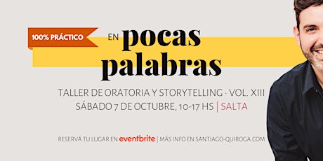 Imagen principal de En Pocas Palabras | Taller de Oratoria y Storytelling • Vol. XIII (Salta)