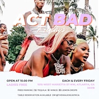 Primaire afbeelding van Act Bad Fridays at Odyssey Lounge Act Bad Fridays