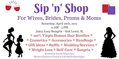 Sip 'n' Shop - For Wives, Brides, Proms & Moms primary image