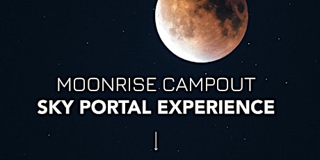 SKY PORTAL EXPERIENCE x MOONRISE CAMPOUT primary image