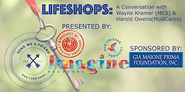 Lifeshops: A Conversation with Wayne Kramer and Harold Owens