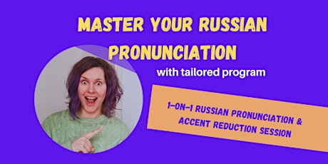 1-on-1 Russian Pronunciation & Accent Reduction session + Intonation