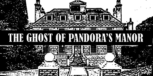 Imagem principal do evento The Ghost of Pandora's Manor - An Immersive Escape Room Experience