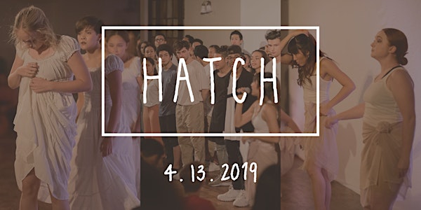 HATCH: uniting local artists through movement and music (DANCE EVENT) 7:30