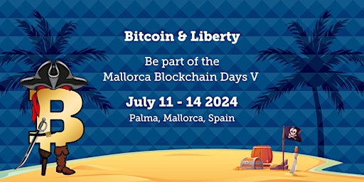 Hauptbild für Mallorca Blockchain Days 2024 - Bitcoin & Liberty